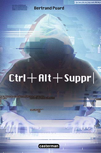 Ctrl+Alt+Suppr, tome 1