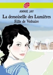 La Demoiselle des Lumières, fille de Voltaire
