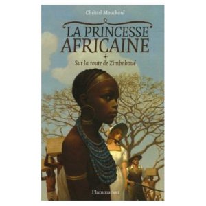 La princesse africaine, tome 1 : Sur la route de Zimbaboué