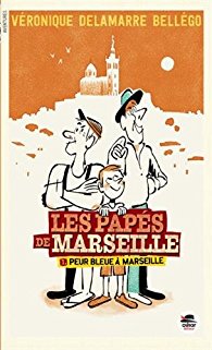 Les papés de Marseilles: T.1 Peur bleue à Marseille