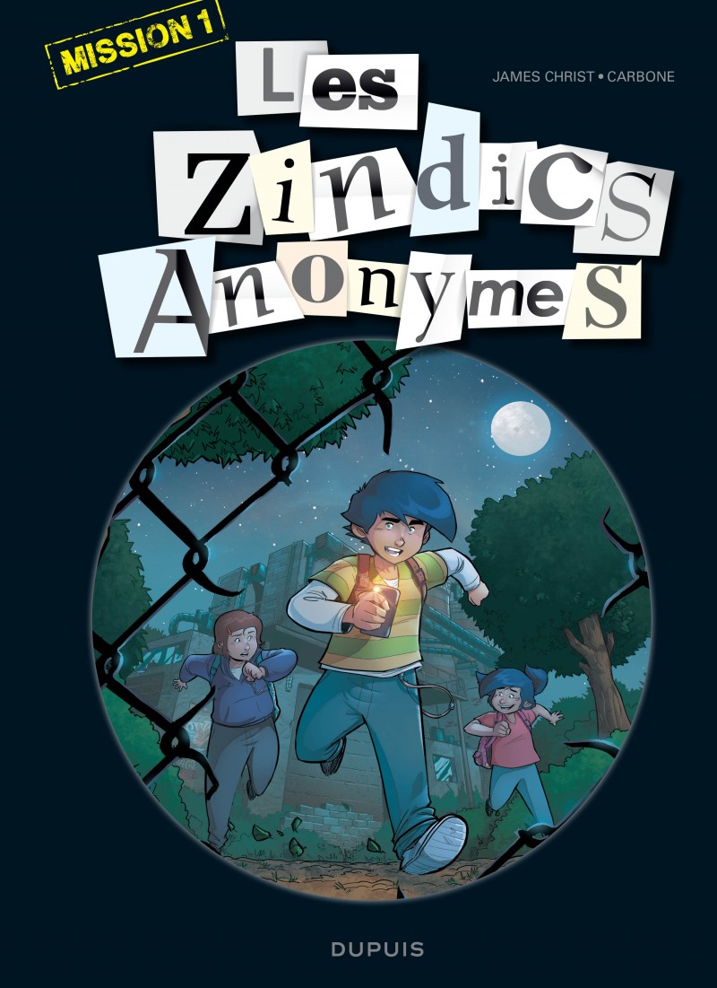 Les Zindics anonymes, tome 1. Mission 1