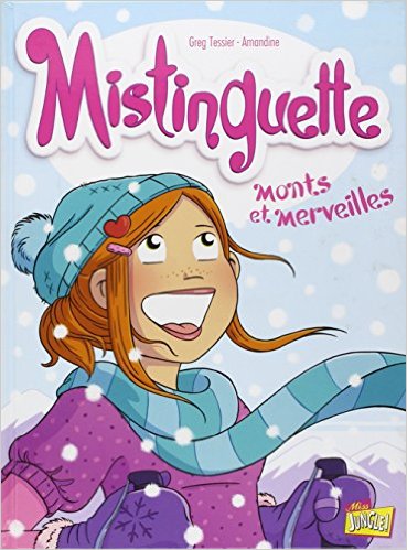 Mistinguette, volume 4. Monts et merveilles
