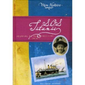 S.0.S. Titanic : Journal de Julia Facchini, 1912