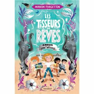 Les Tisseurs de rĂŞves : Anouk et les liens invisibles