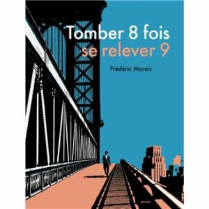 Tomber 8 fois se relever 9