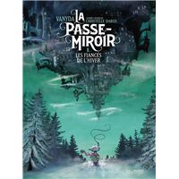 La Passe-Miroir - Tome 1 Les Fiancés de l'hiver