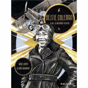 Bessie Coleman La Casse-cou