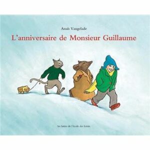 L'anniversaire de monsieur Guillaume